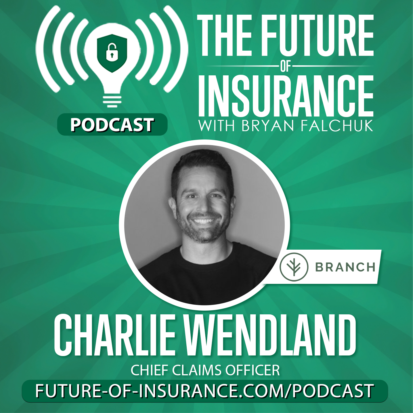 The Future of Insurance – Charlie Wendland, Chief Claims Officer, Branch