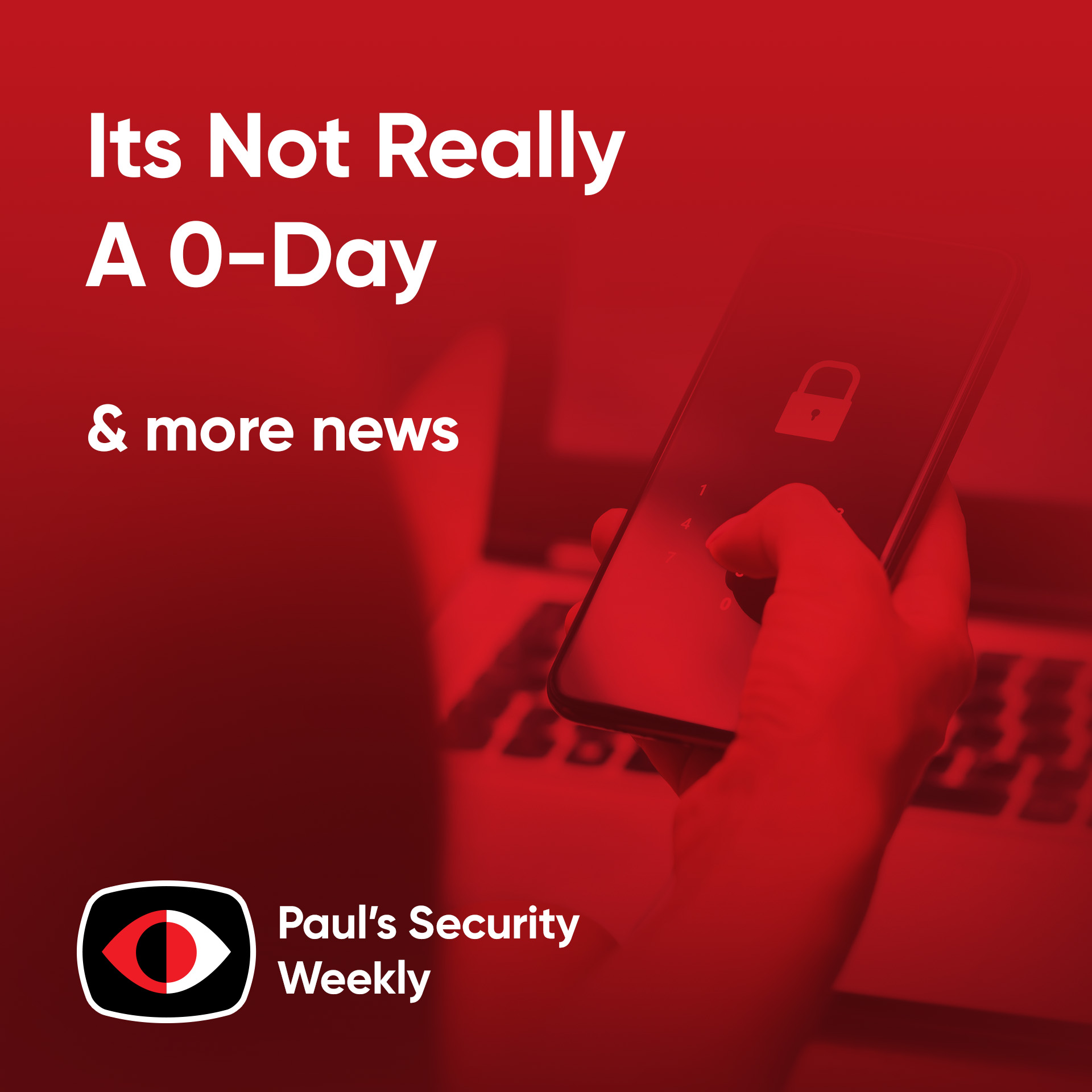 cover of episode Its Not Really A 0-Day - PSW #866