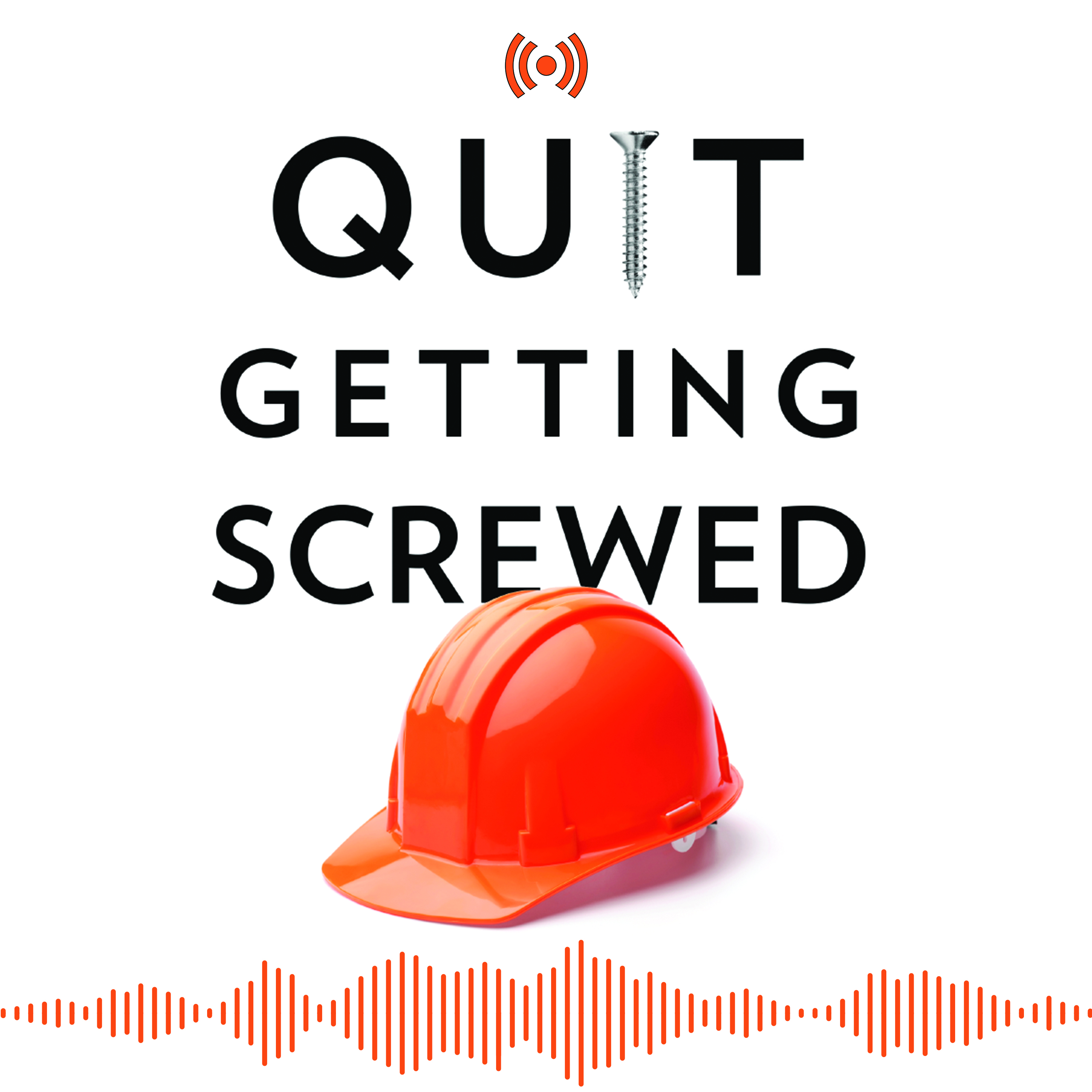Quit Getting Screwed Podcast