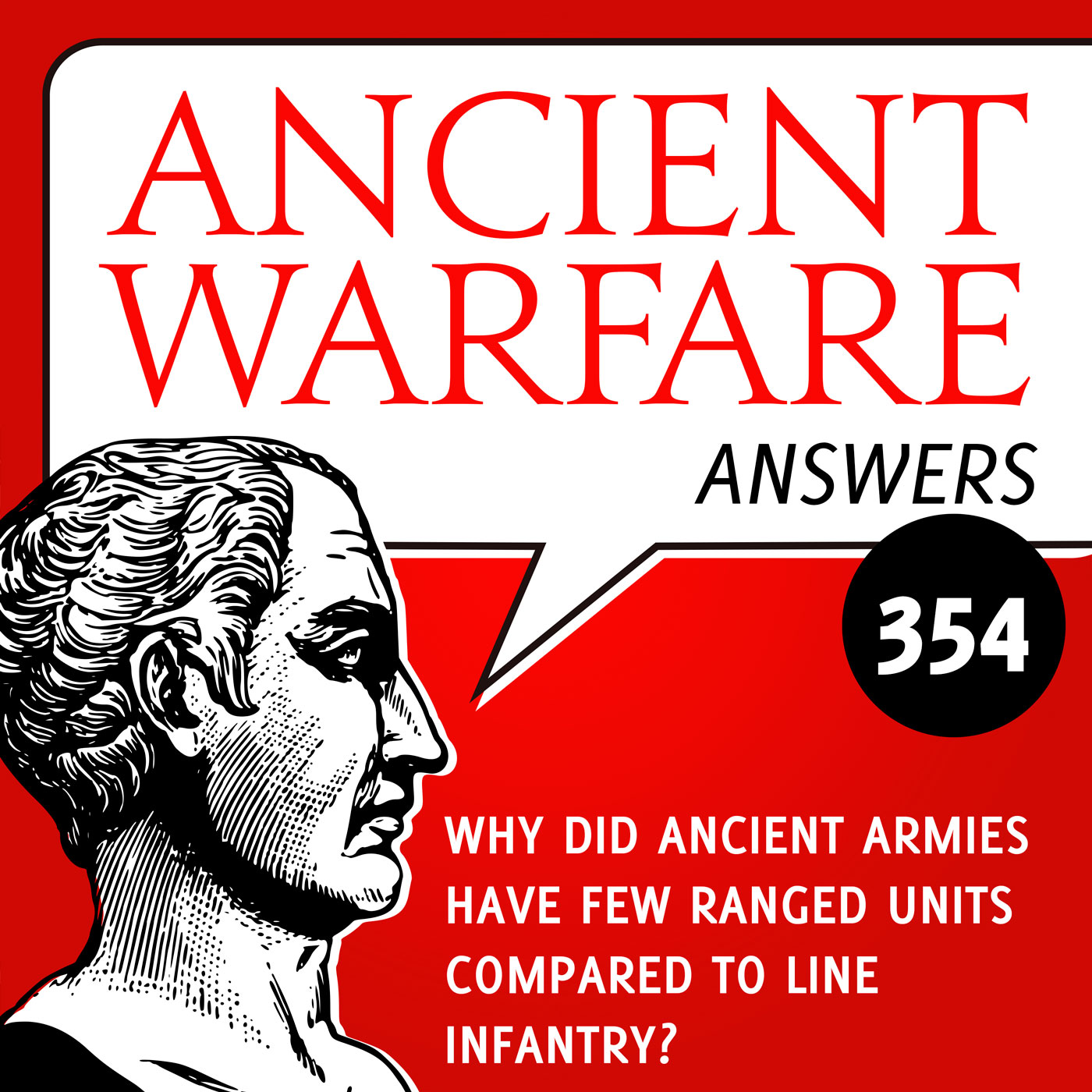 cover of episode AWA354 - Why did ancient armies have few ranged units compared to line infantry?