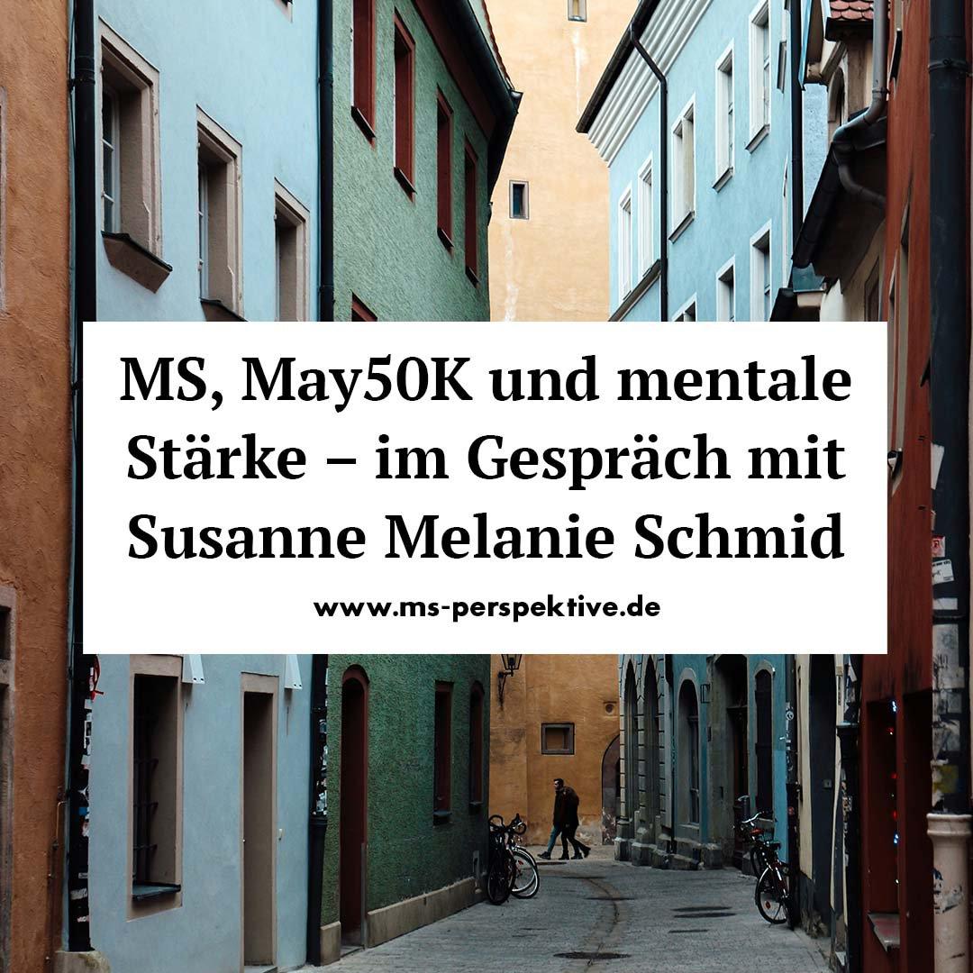 #312: MS, TheMay50K und mentale Stärke – im Gespräch mit Susanne Melanie Schmid