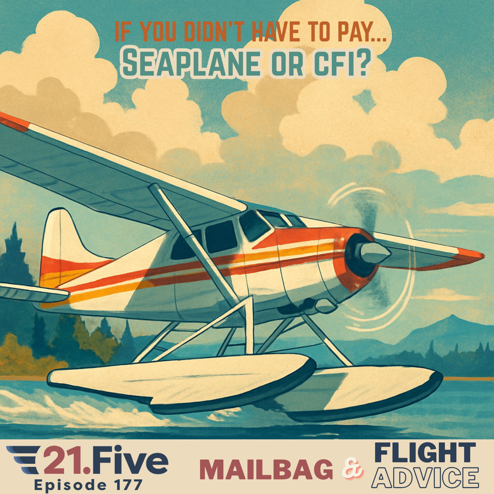 177. Should You Spend $8K on a Seaplane Rating or a CFI?
