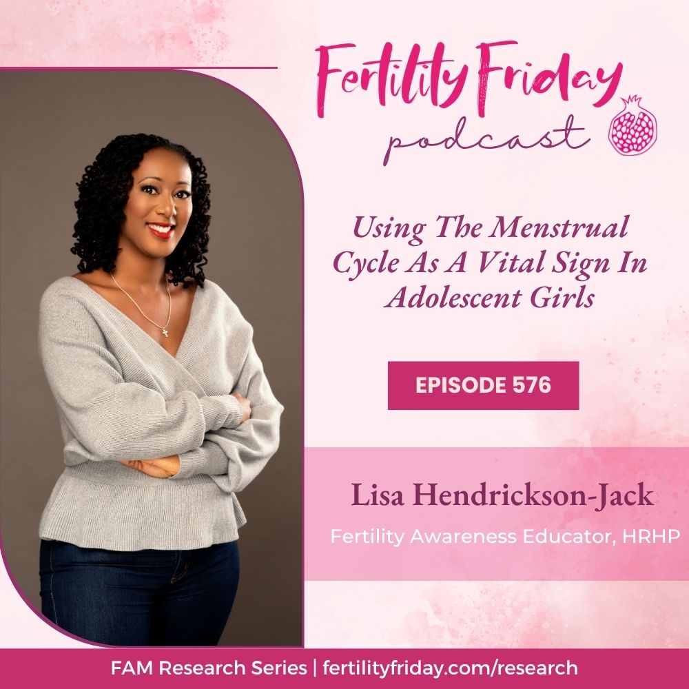 FFP 576 | Using The Menstrual Cycle As A Vital Sign In Adolescent Girls | FAMM Research Series