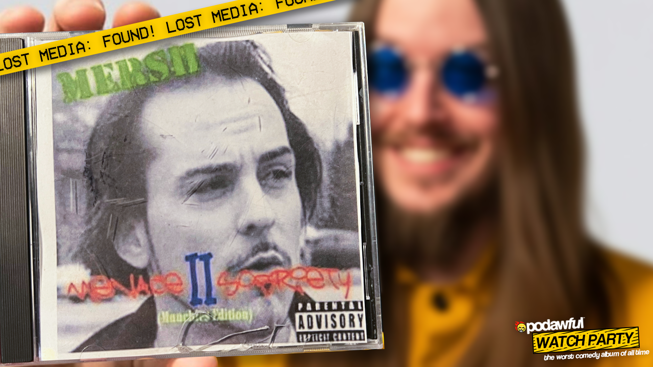 LOST MEDIA: MERSH | Menace II Sobriety (Munchies Edition) - PODAWFUL PODCAST EO88