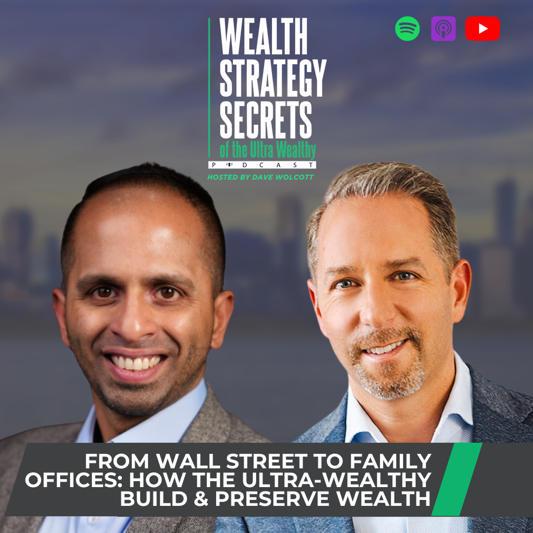 cover of episode From Wall Street to Family Offices: How the Ultra-Wealthy Build & Preserve Wealth