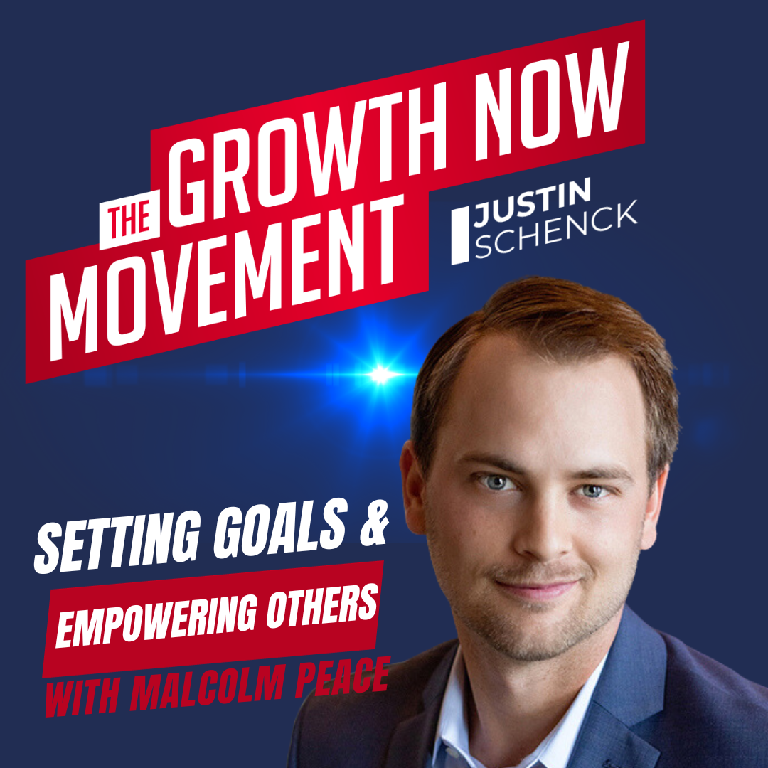 Growth Now Movement with Justin Schenck