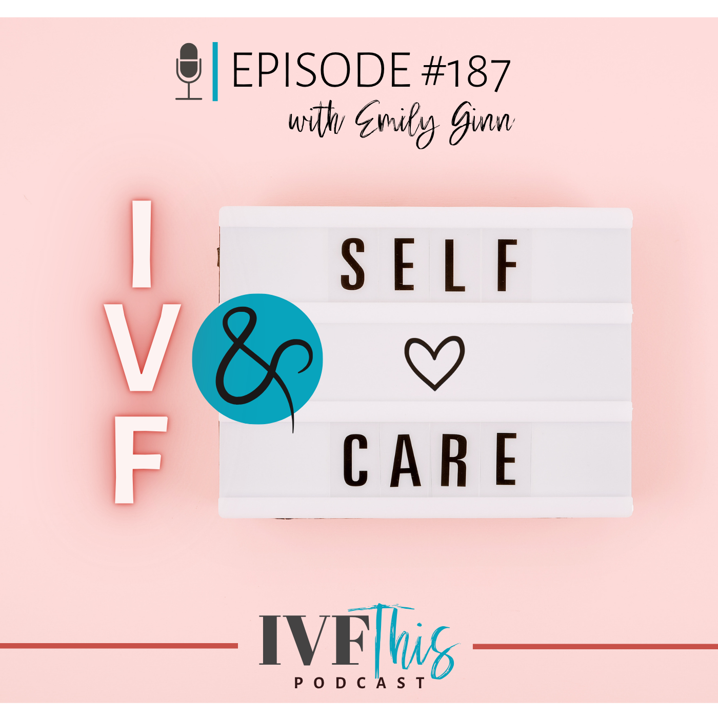 IVF This Podcast Episode 187:  IVF and Self-Care