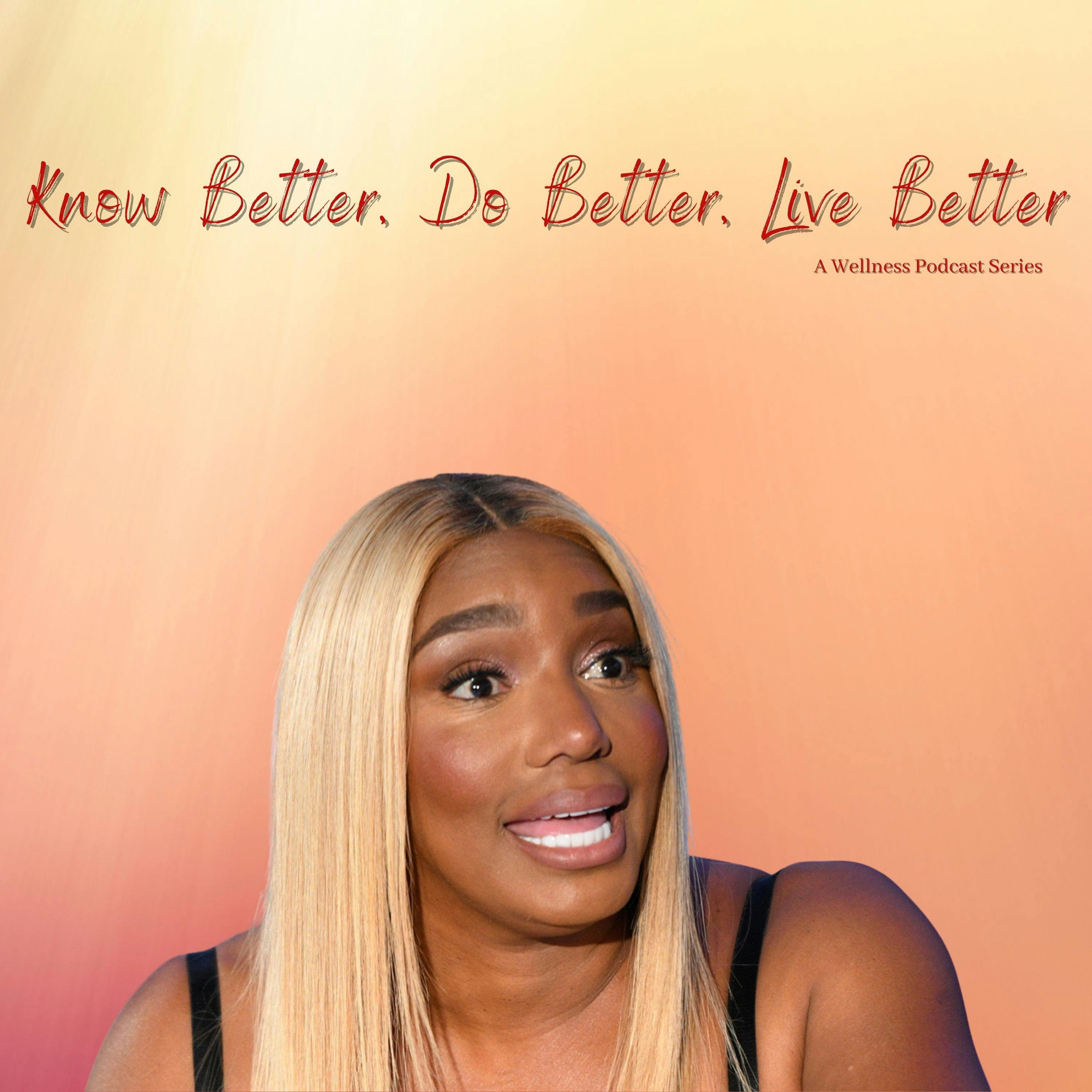What’s Going On with Nene? Feat. Femme Tarot [Ep 42] | Know Better Do Better Live Better