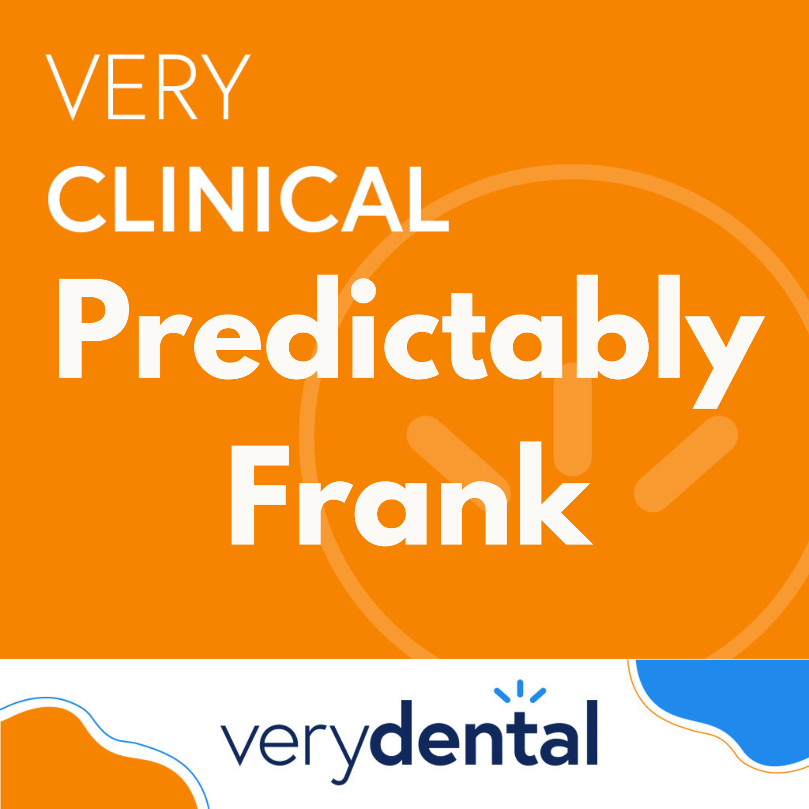 Very Clinical: Predictably Frank