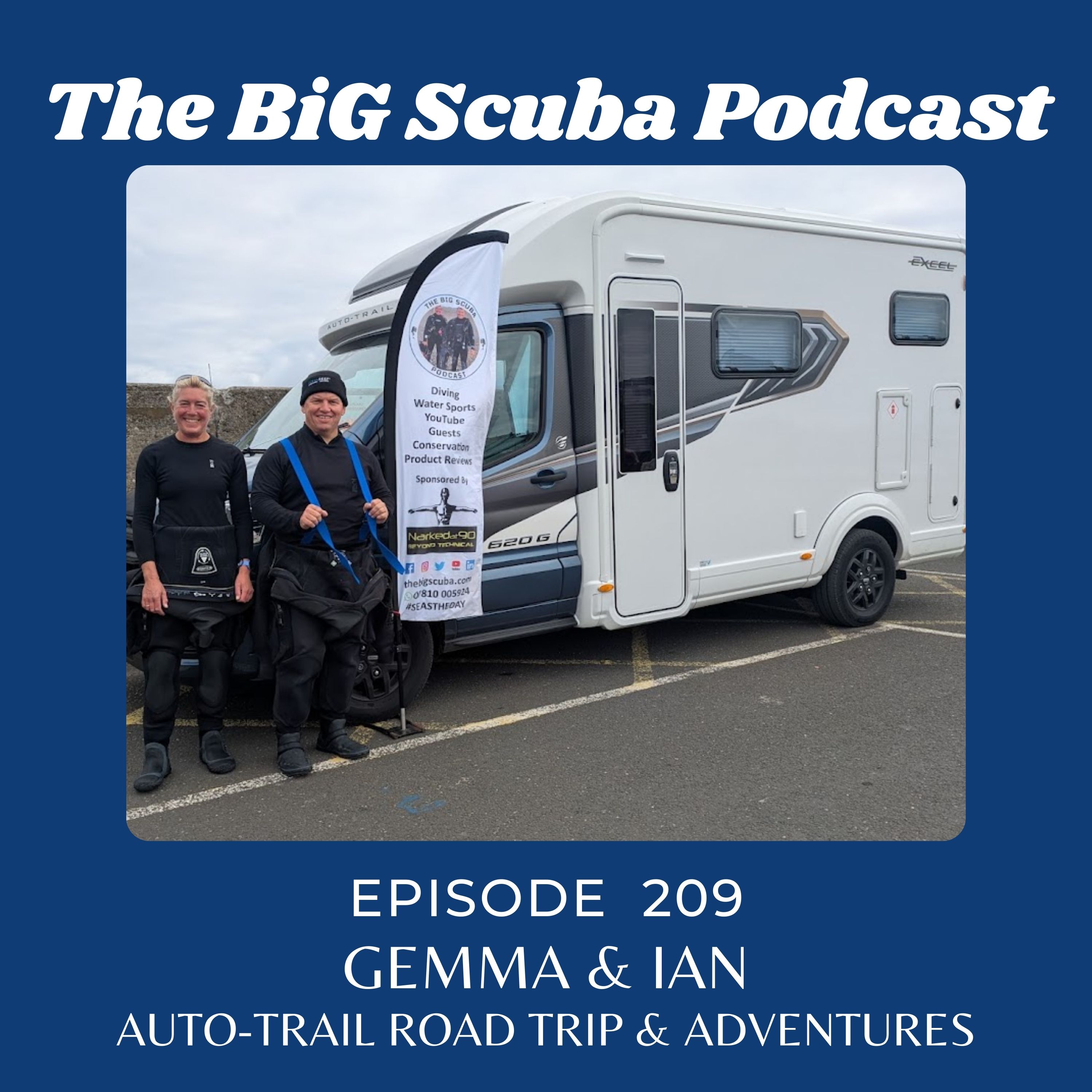 Episode 209 The BiG Auto-Trail road trip and diving adventures