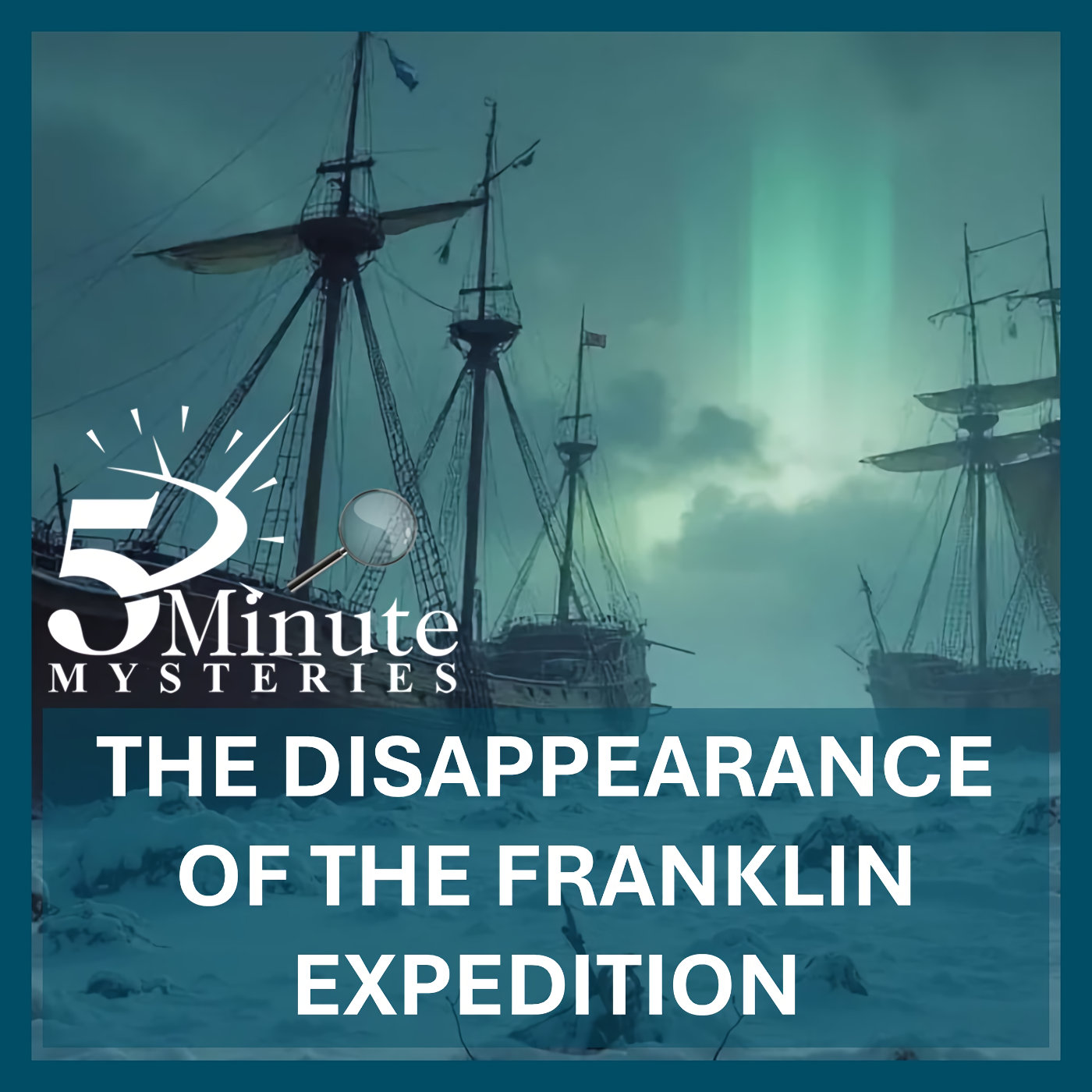 The Disappearance of the Franklin Expedition