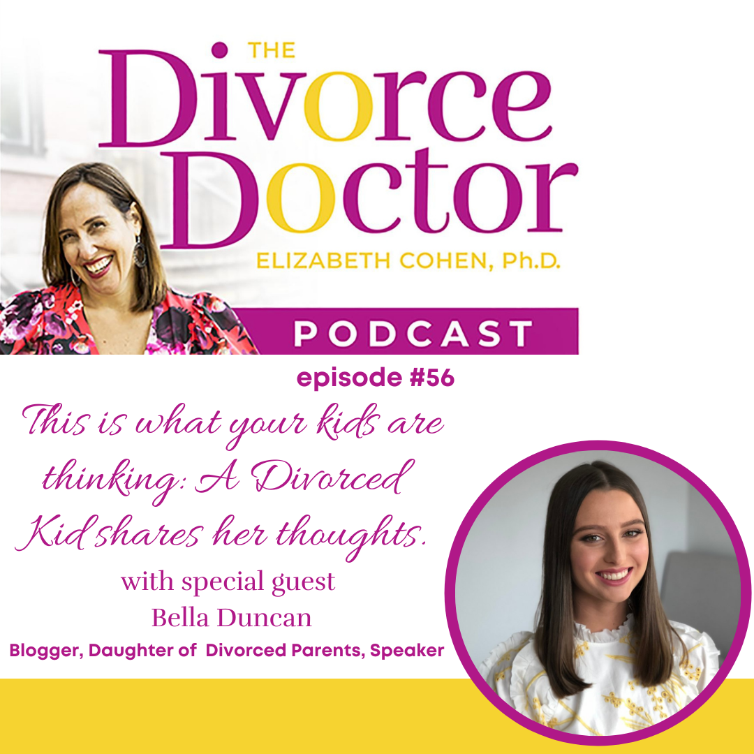 Episode 56: This Is What Your Kids Are Thinking: A Divorced Kid Shares Her Thoughts