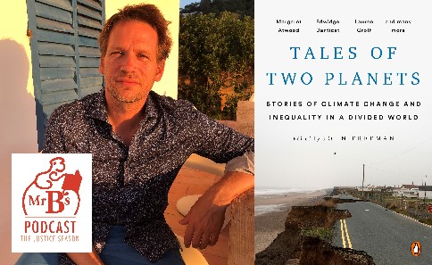 Tales of Two Planets: John Freeman on climate injustice and the imagination