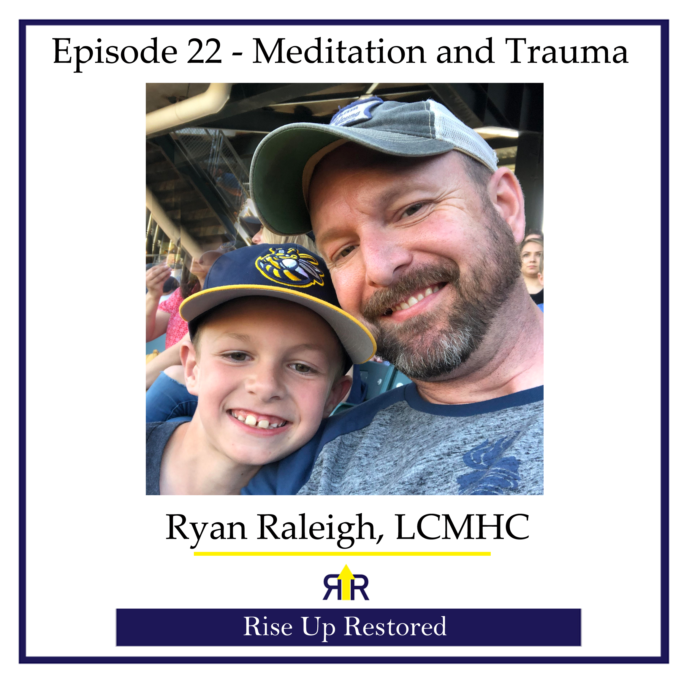 Ep. 22- Meditation and Betrayal Trauma, Ryan Raleigh LCMHC