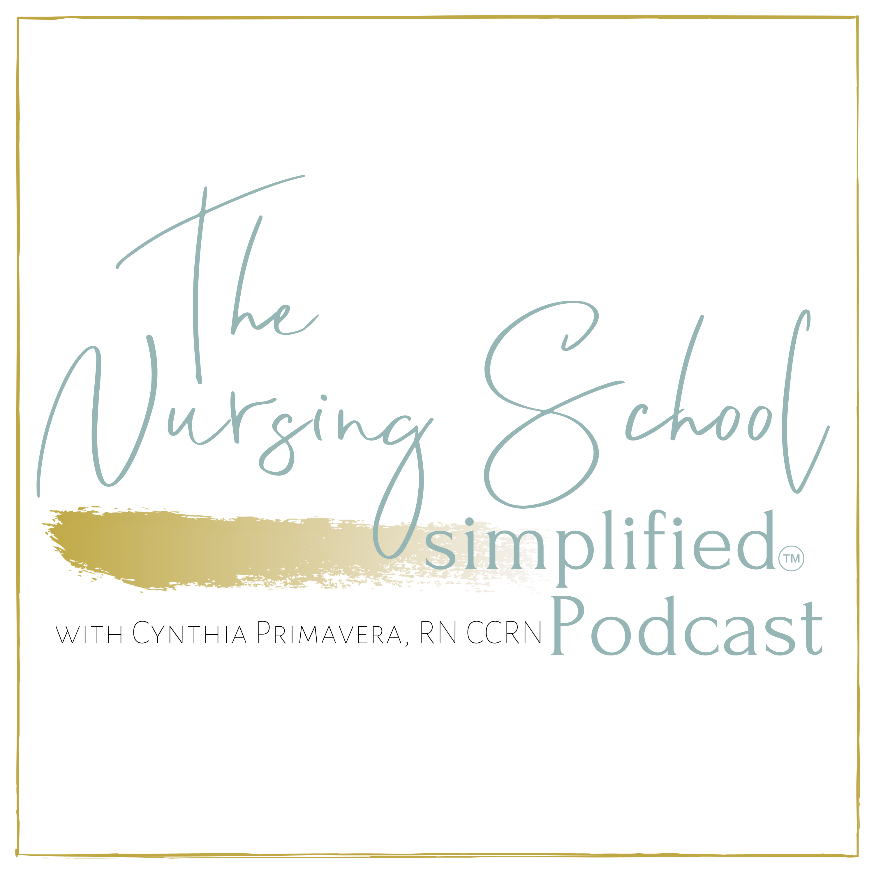 The Nursing School Simplified Podcast with Cynthia Primavera, RN CCRN