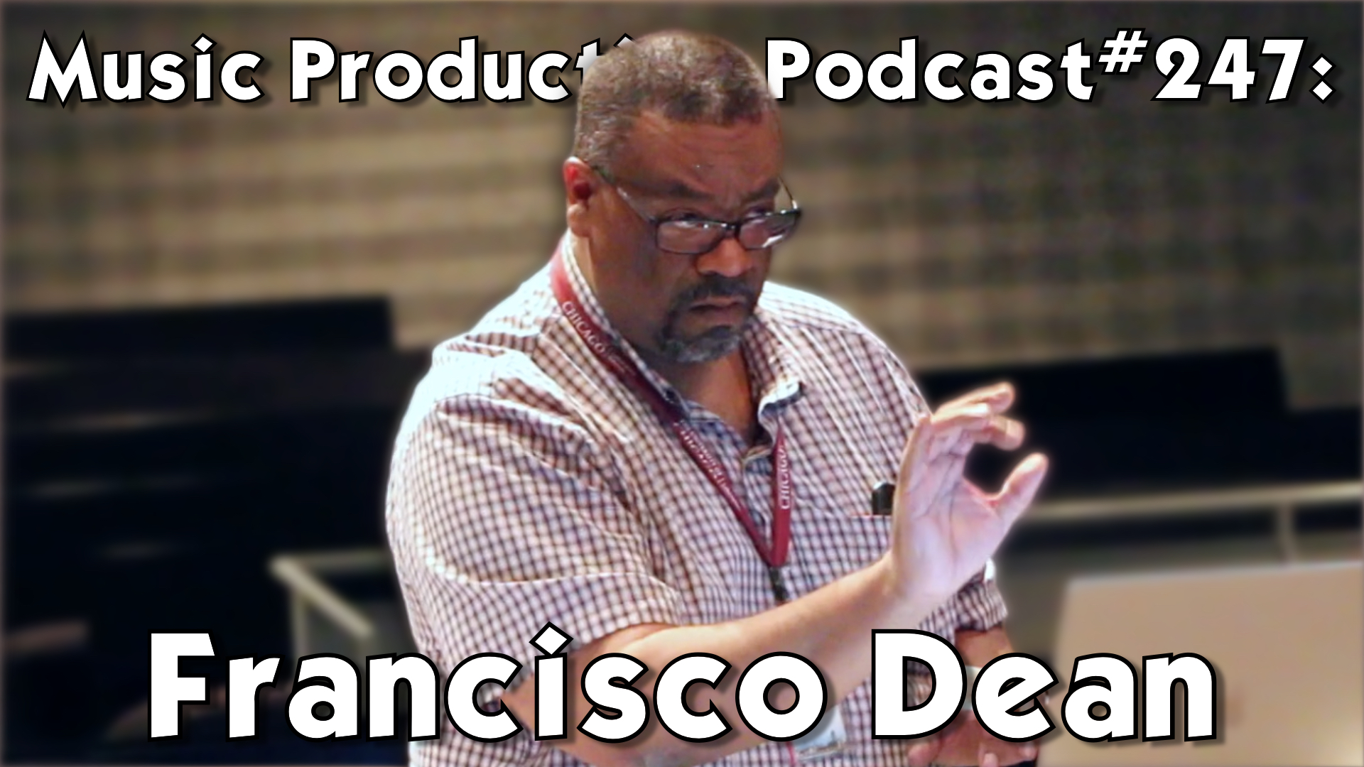 #247: Francisco Dean - Honoring History with Music