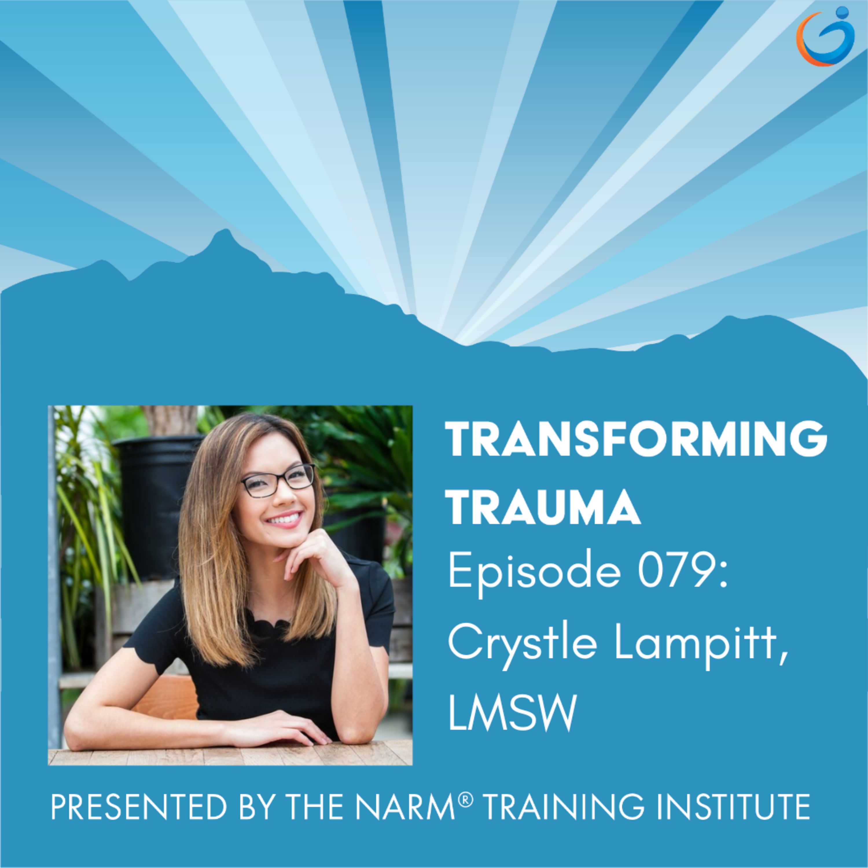 The Importance of Being Human within the Complexity of Identity and Self-Worth with Crystle Lampitt