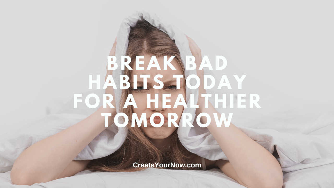 3655 Break Bad Habits for a Healthier Tomorrow