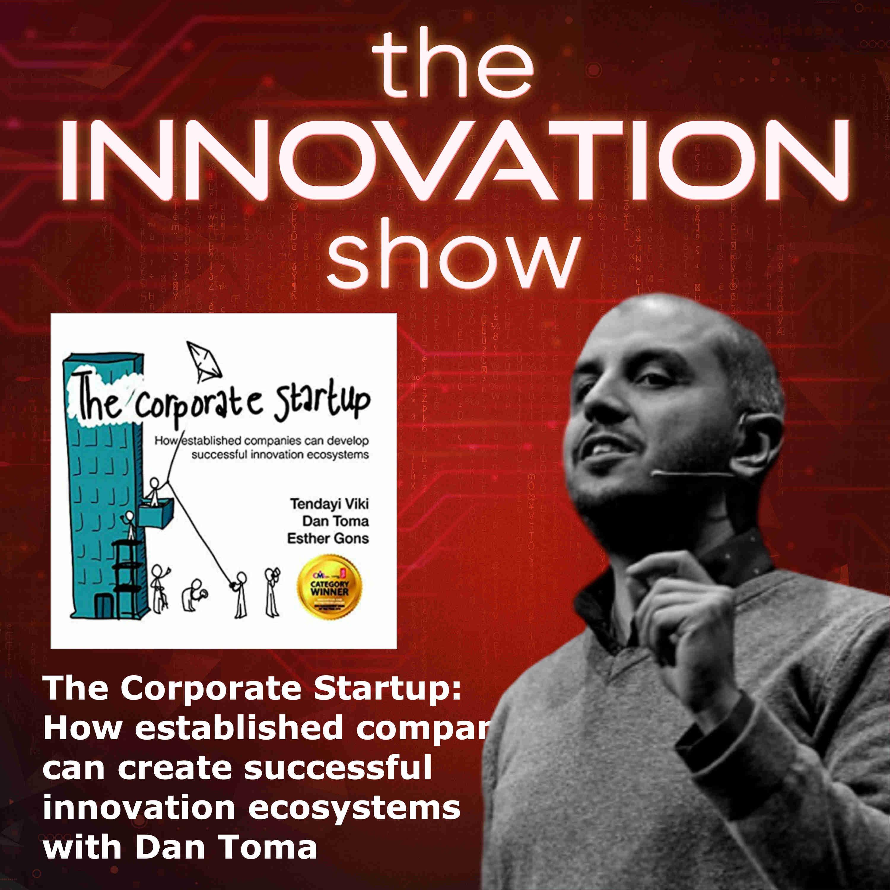 The Corporate Startup with Dan Toma