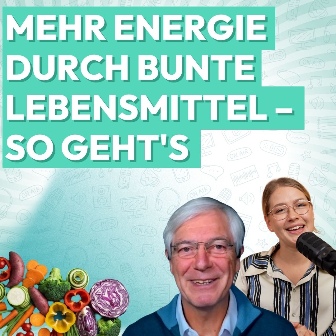 83: Mehr Energie durch bunte Lebensmittel - So geht's
