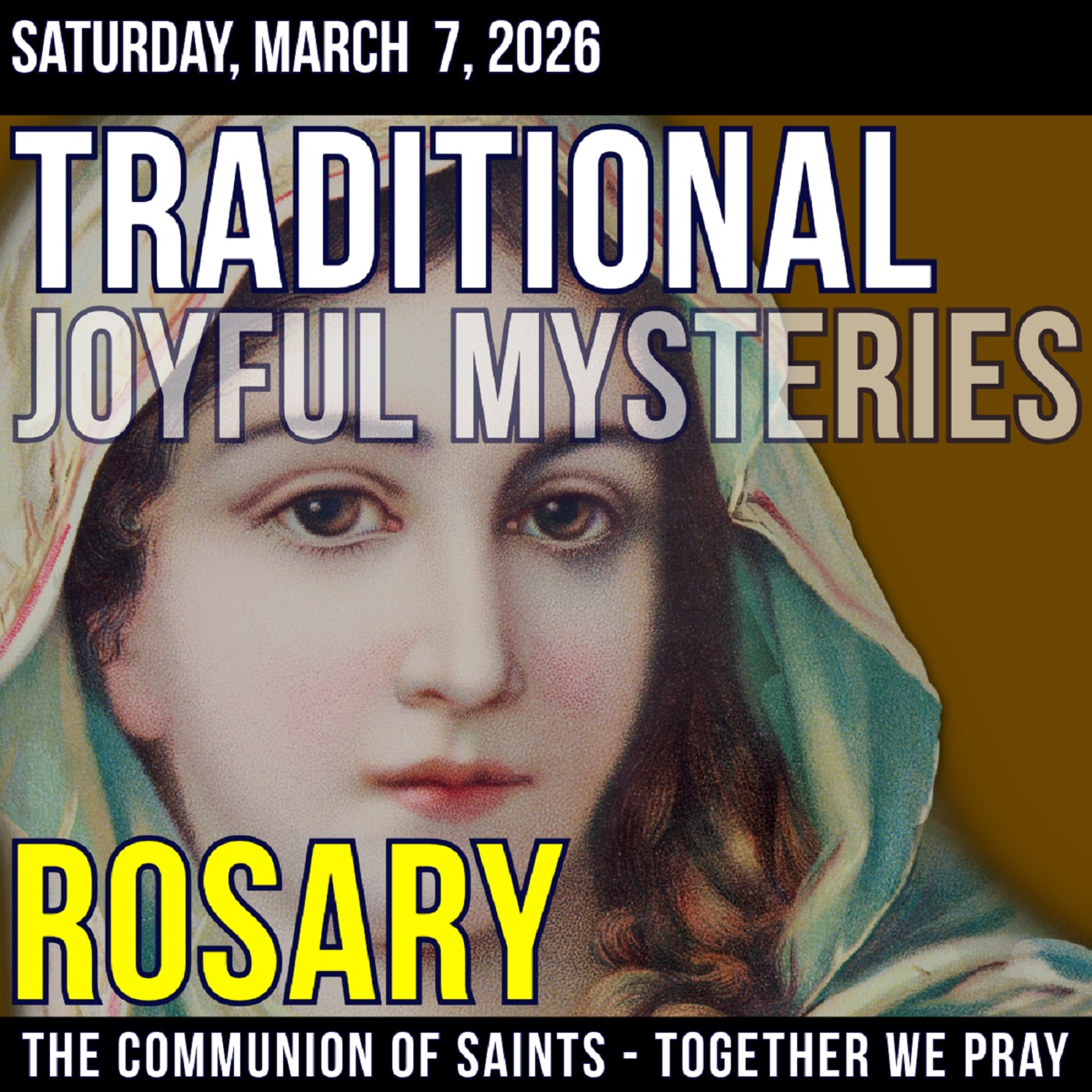 TRADITONAL ROSARY - SLOW PACED - Joyful Mysteries of the Rosary - Saturday, March 7, 2026