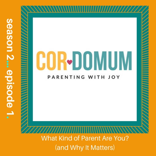 S2.Ep1: What Type of Parent Are You? (And Why It Matters)