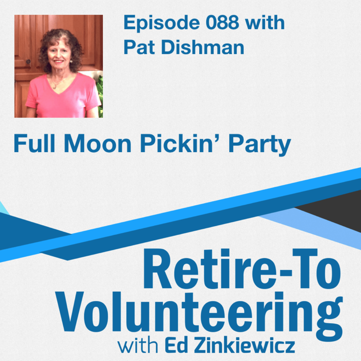 088 Pat Dishman—Full Moon Pickin’ Party