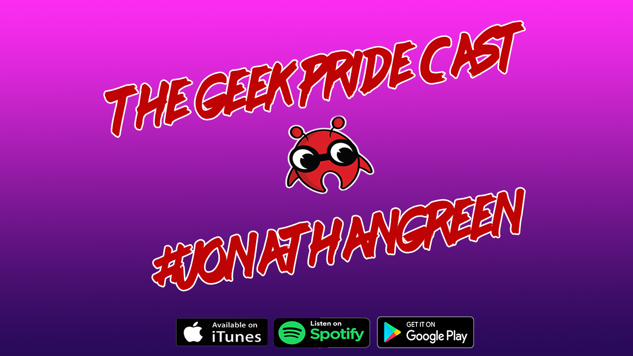 The Geek Pride Cast #JonathanGreen