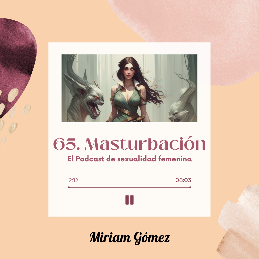 El podcast de sexualidad femenina