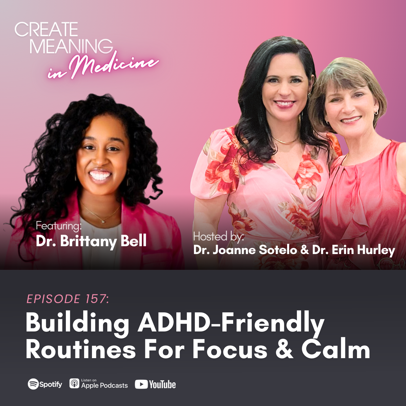 157. Building ADHD-Friendly Routines For Focus And Calm With Dr. Brittany Bell, MD