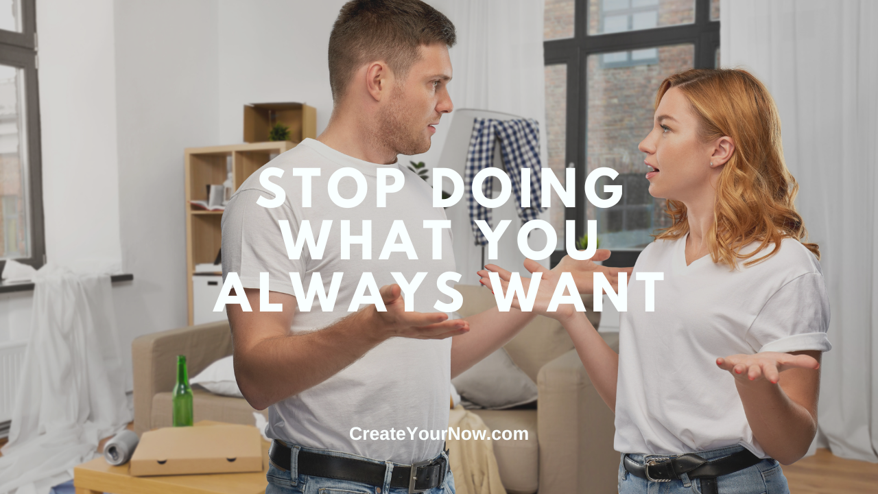 3735 Stop Doing What You Always Want