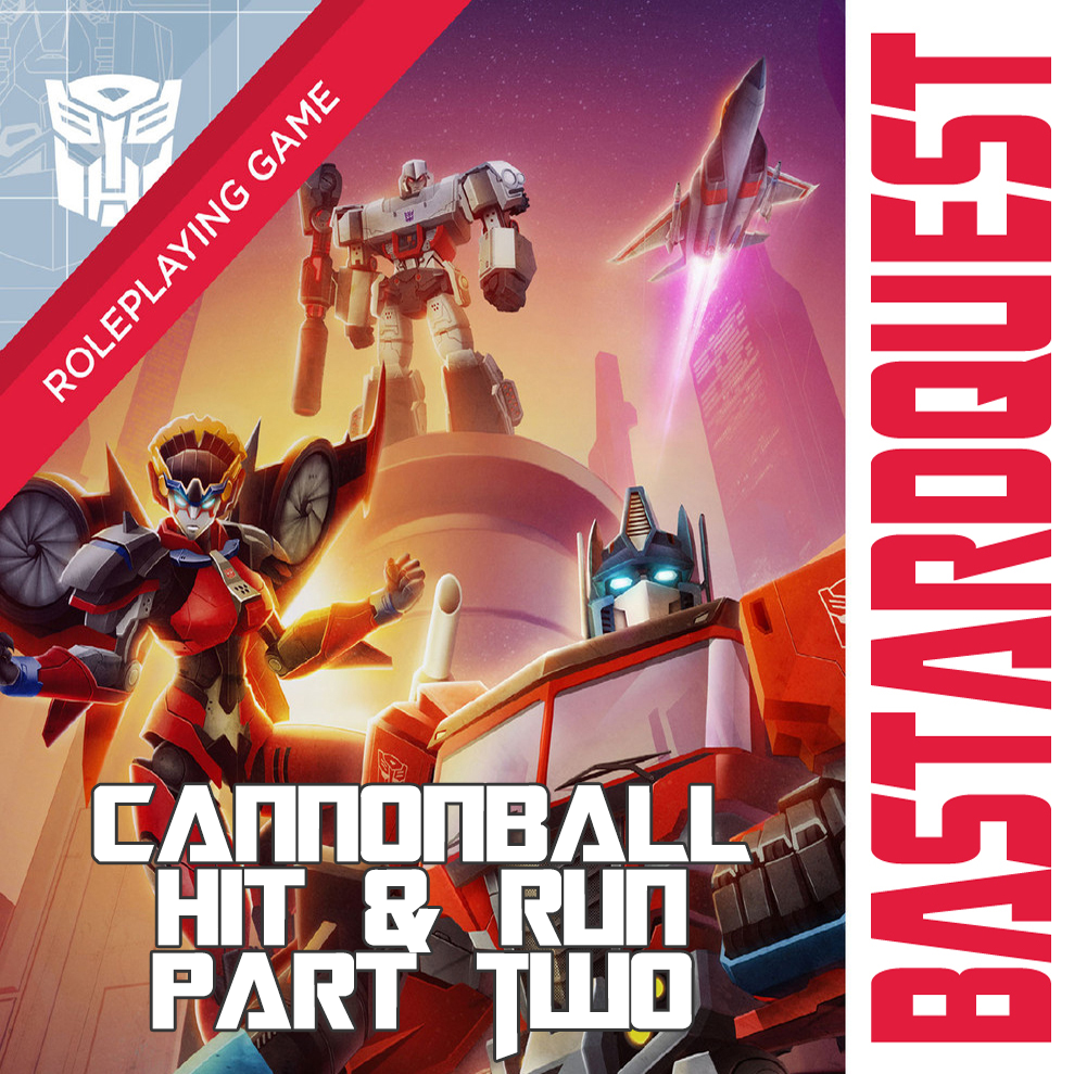 Episode 85 - TRANSFORMERS: CANNONBALL HIT & RUN Part Two