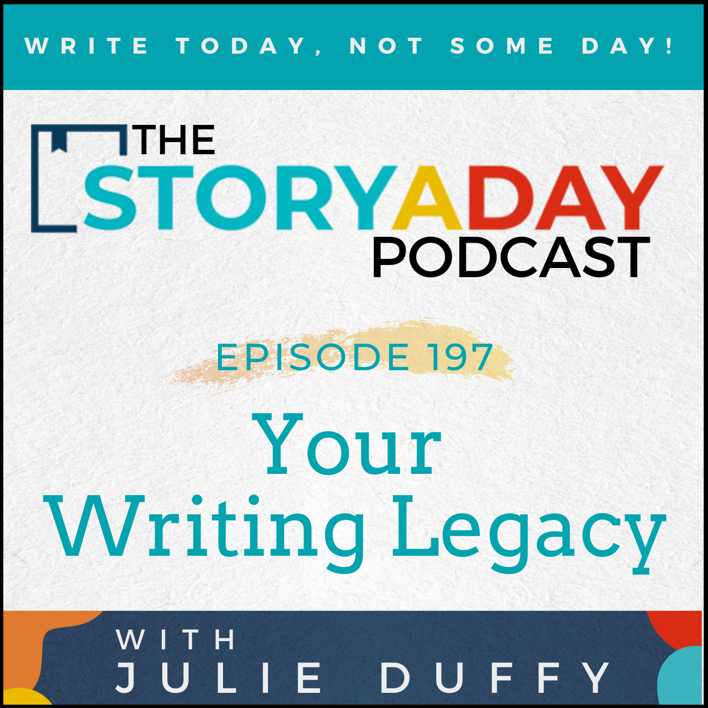 197 - Your Writing Legacy