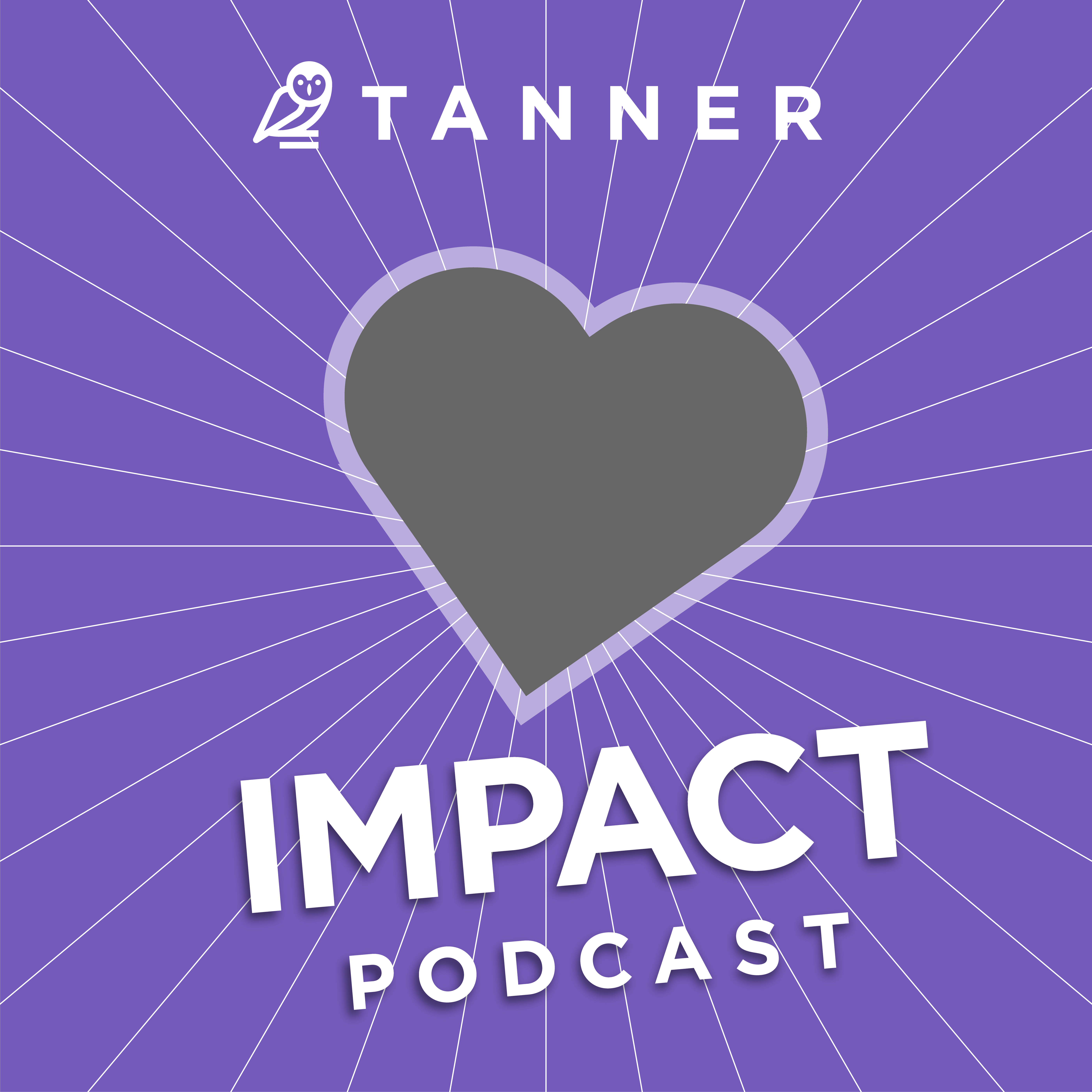 Tanner\'s Impact Podcast