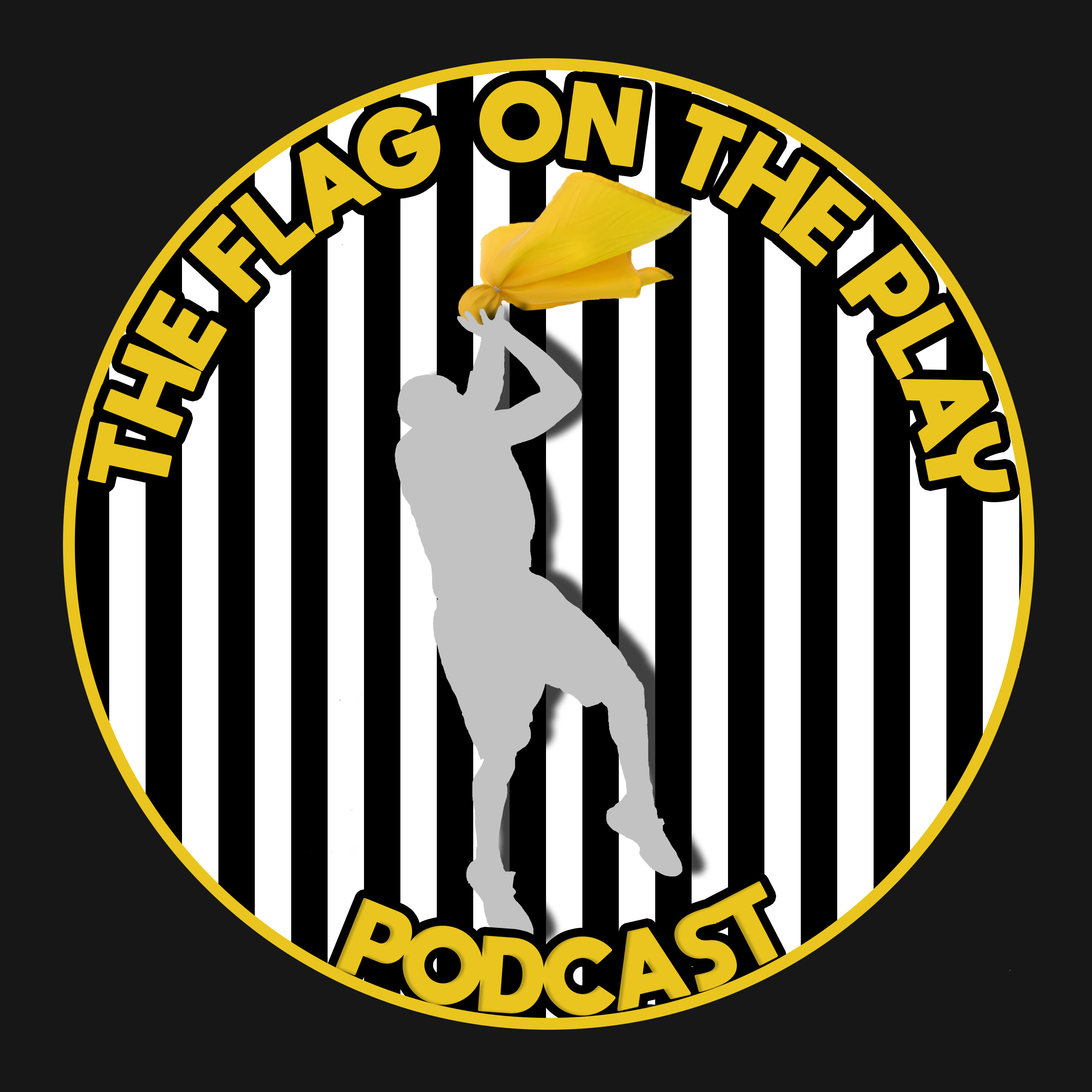 The Flag On The Play Podcast