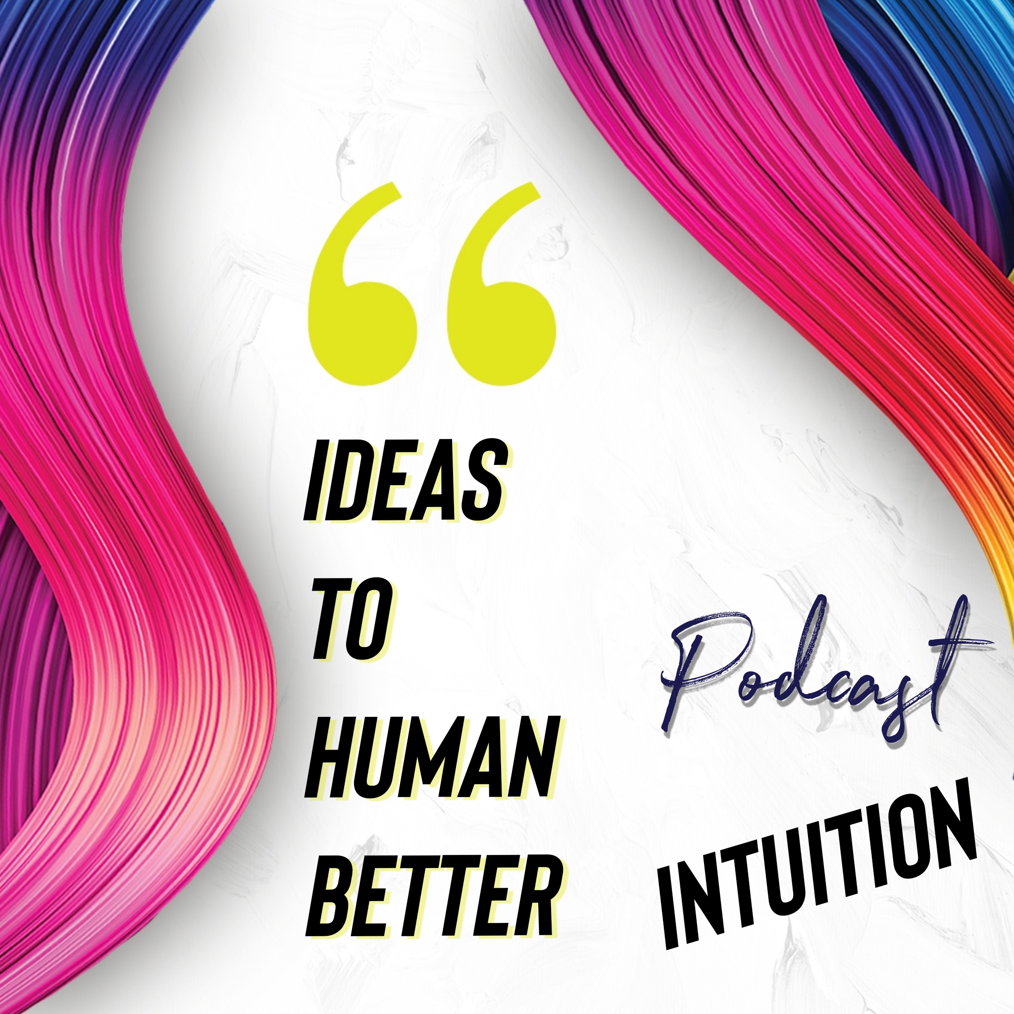 Ideas To Human Better