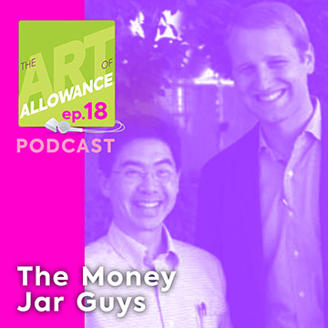 The Art of Allowance Podcast | Parenting | Families | Money Smarts | Financial Literacy