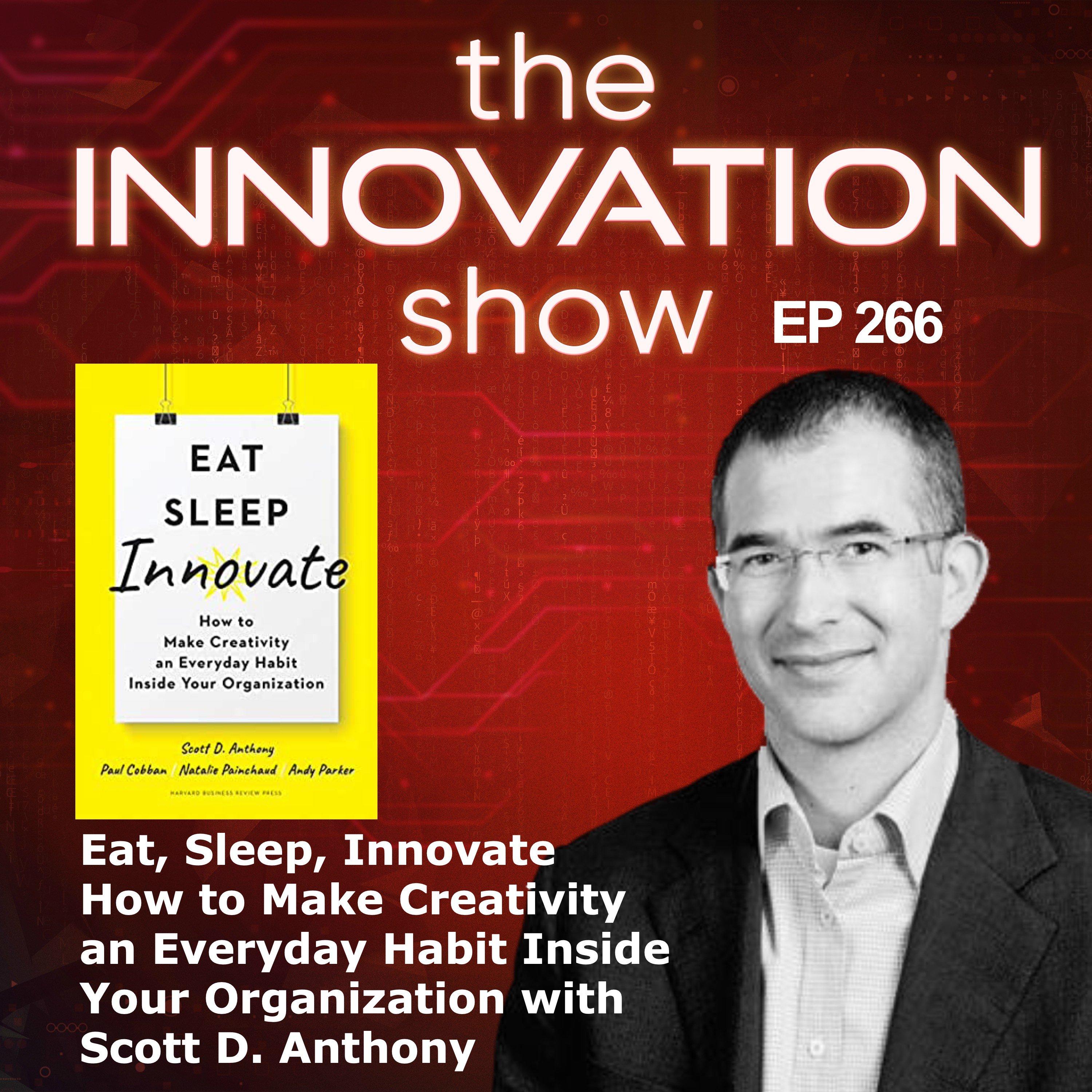 Eat, Sleep, Innovate with Scott D. Anthony