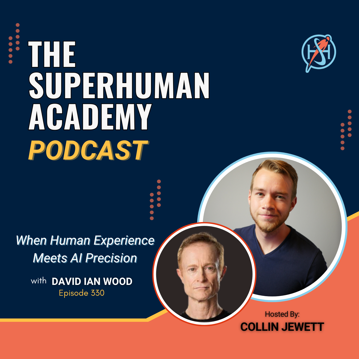 Ep. 330: When Human Experience Meets AI Precision W/ David Ian Wood