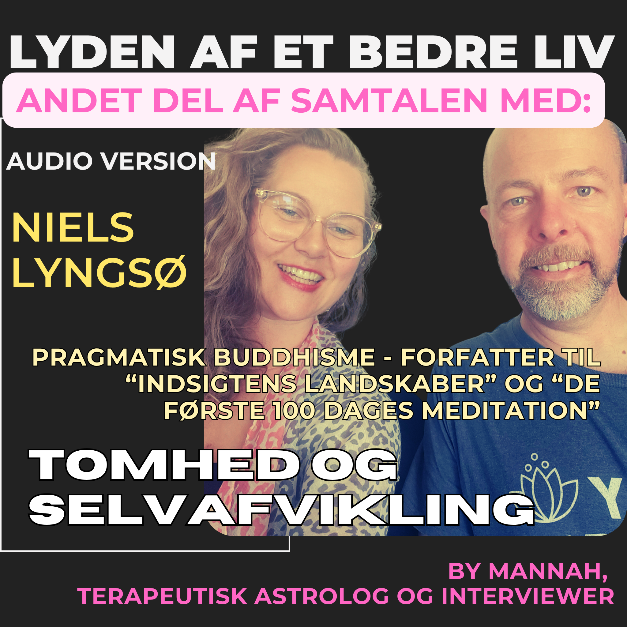 #378 - Niels Lyngsø - (2.del) - Bliv Bedre Til At Være Menneske - TOMHED i den Buddhistiske Tradition (sunyata) - Mareridtet om at vi er Adskilt