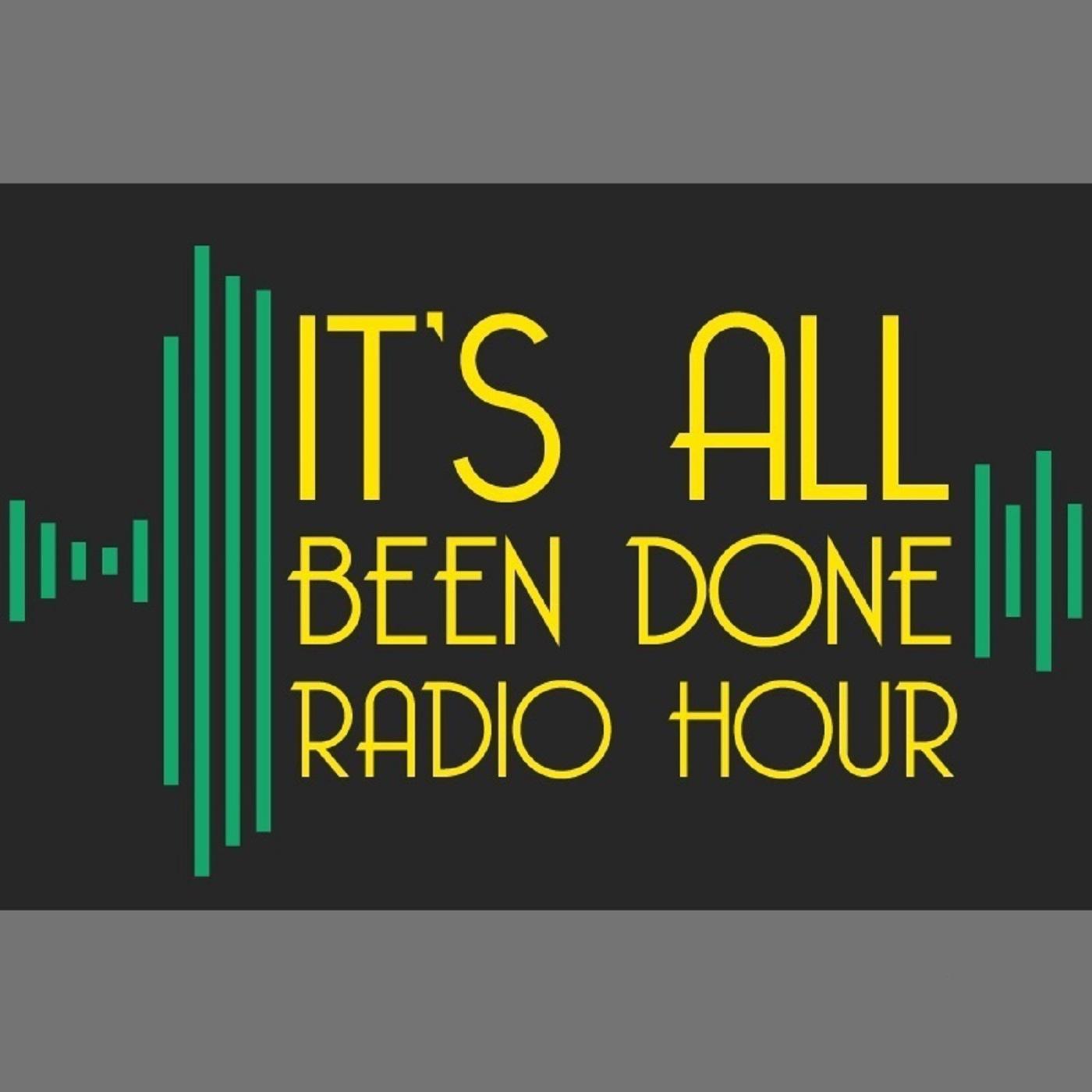 cover of episode August 2024 It's All Been Done Radio Hour Trailer