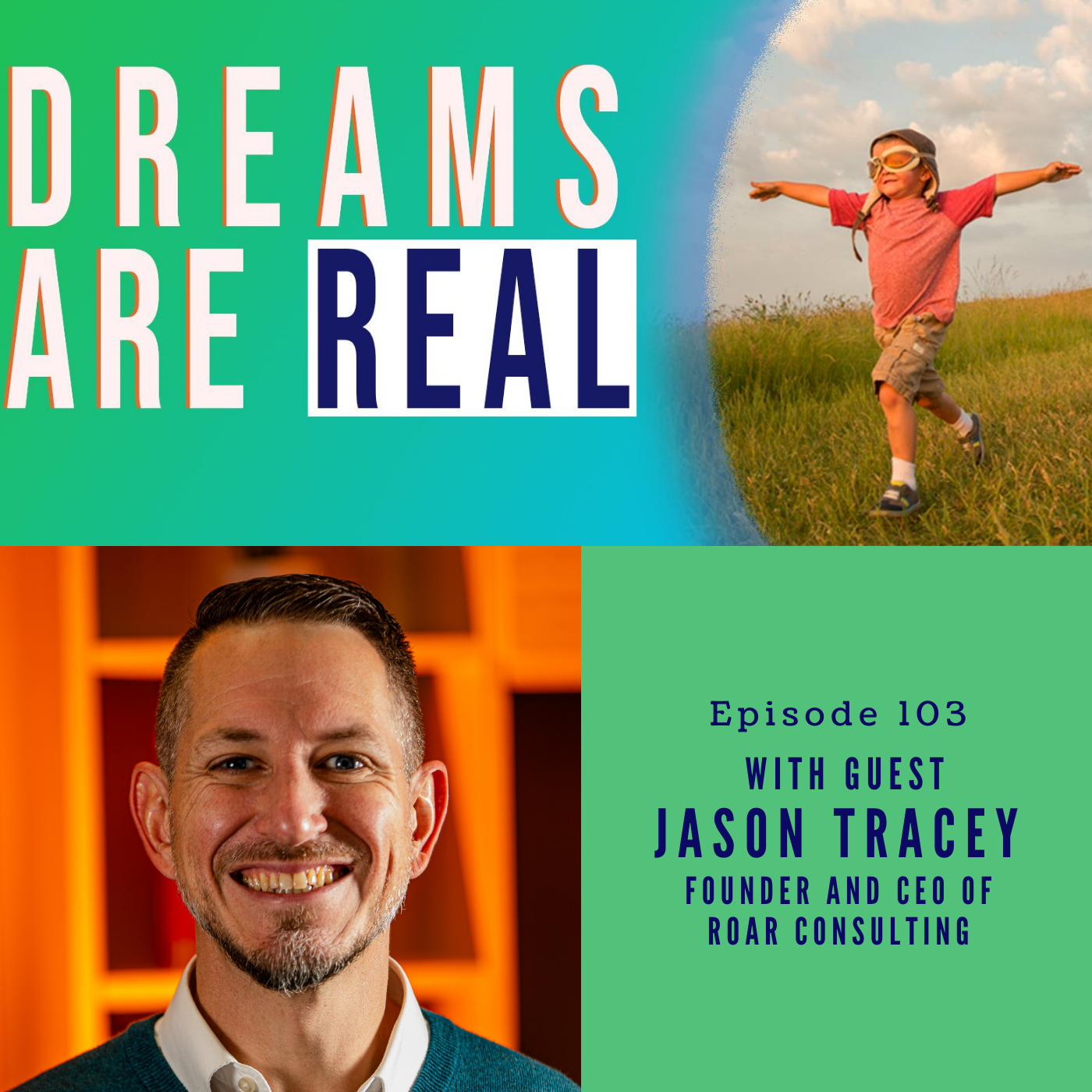 Ep 103: In Chaos We all Need a Beacon of Light with Roar Consulting CEO Jason Tracey