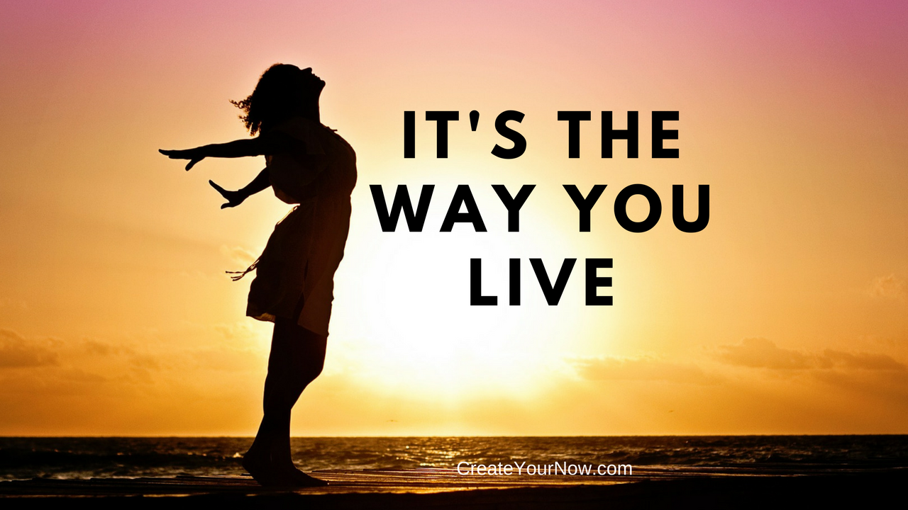 948 It's the Way You Live