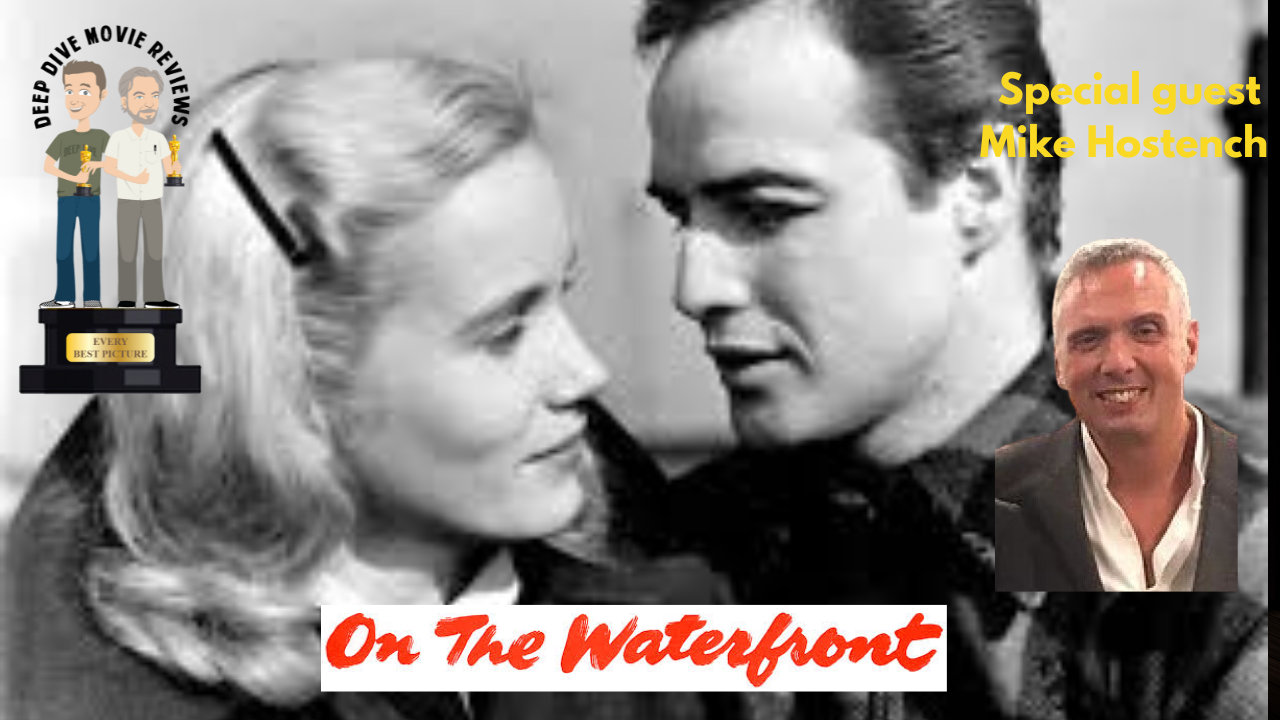 Every Best Picture - On the Waterfront (1954) with Mike Hostench - Academy Award Winners Series