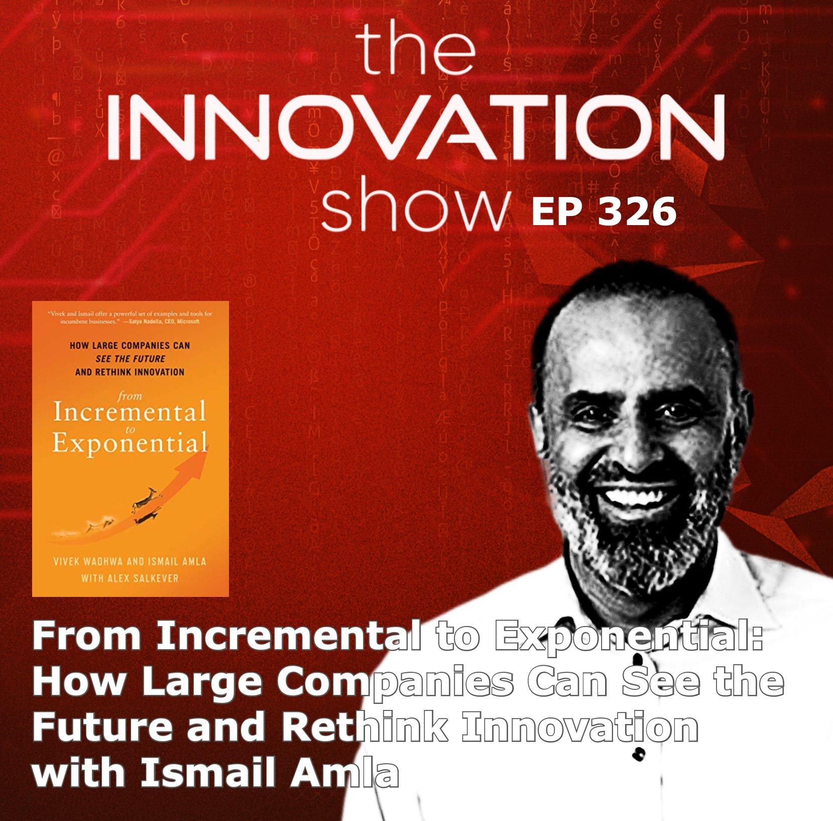 From Incremental to Exponential with Ismail Amla
