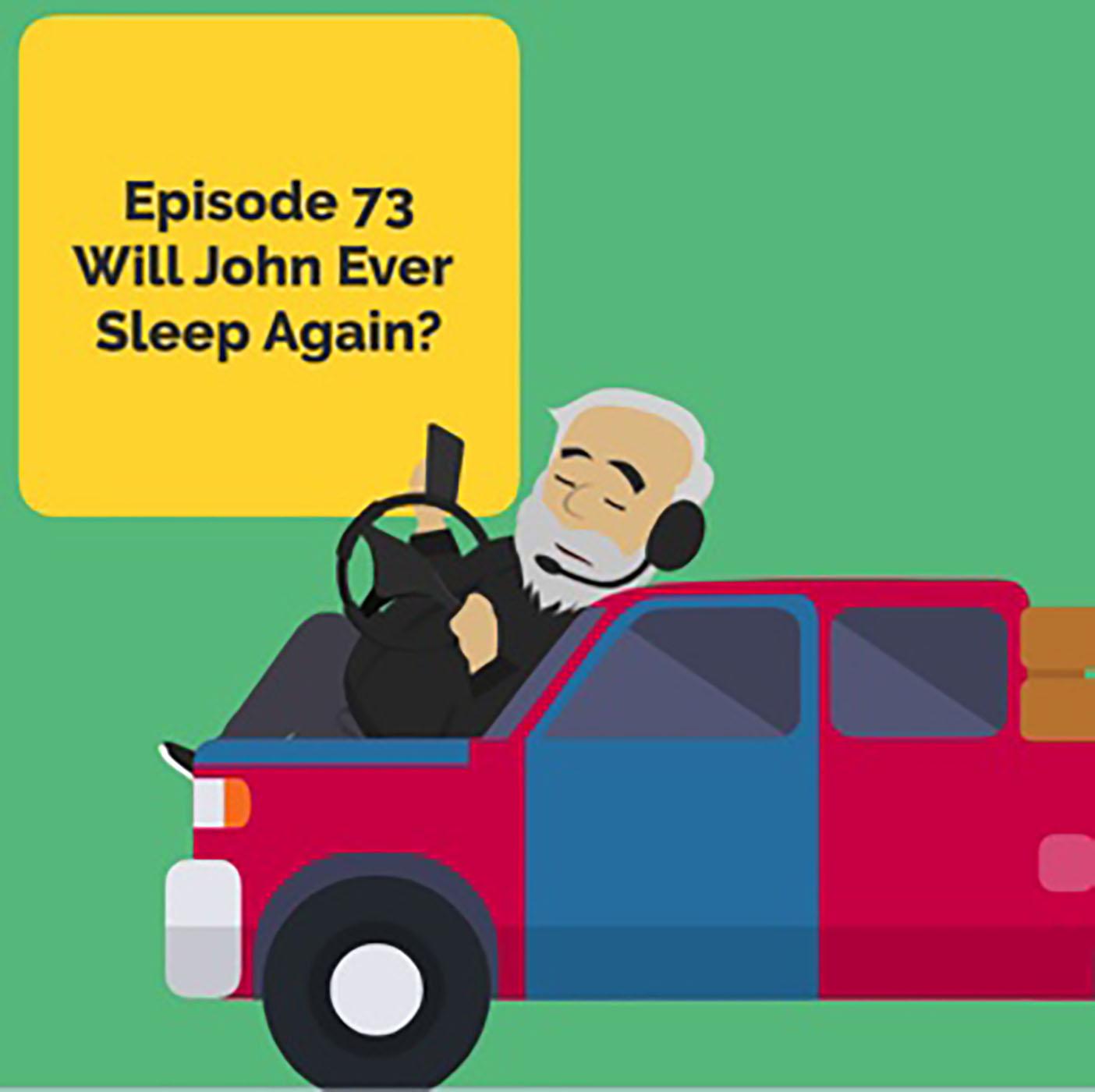 Will John Ever Sleep Again? | Brilliant Observations 073