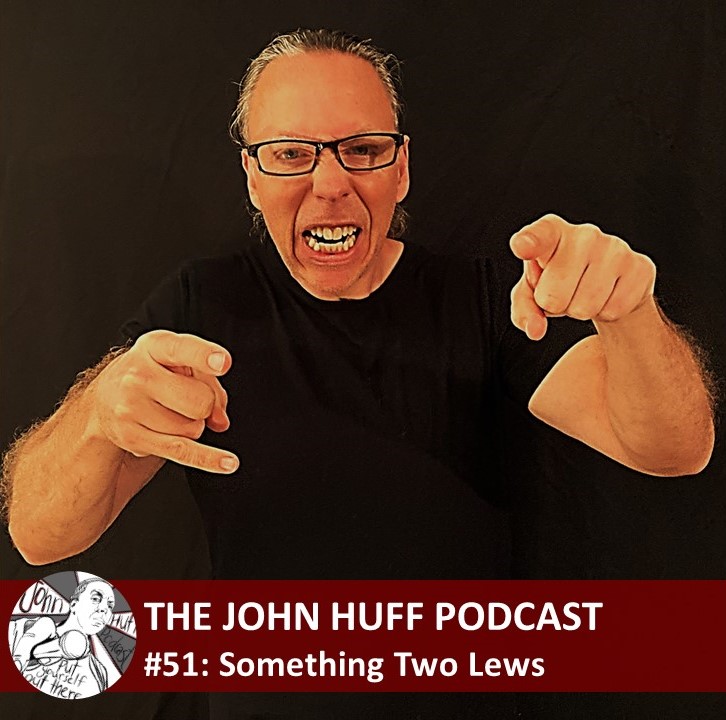 Episode #51: Something Two Lews