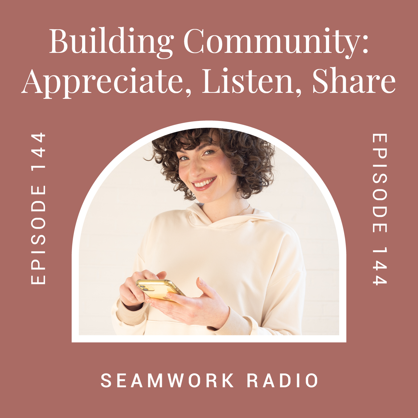 Building Community: Appreciate, Listen, Share