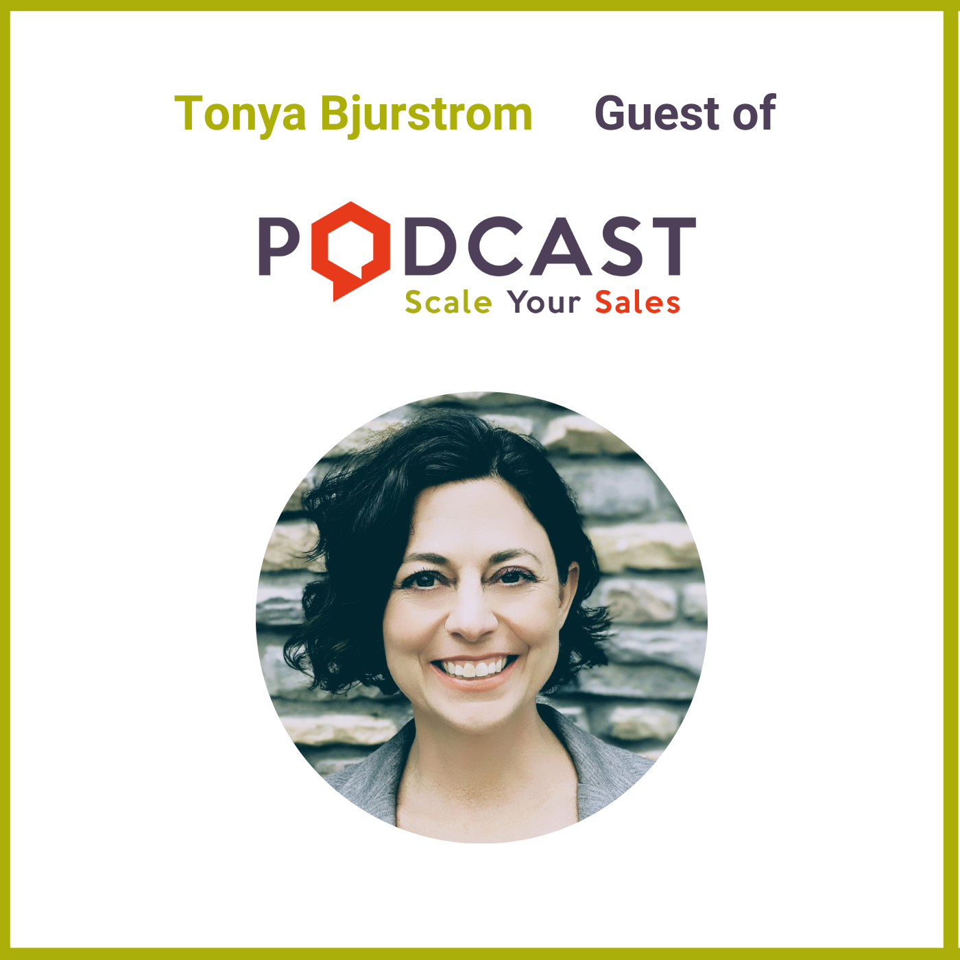 #192: Tonya Bjurstrom -High-Touch Interviews Unleash Voice of Key Customers and Sales Success