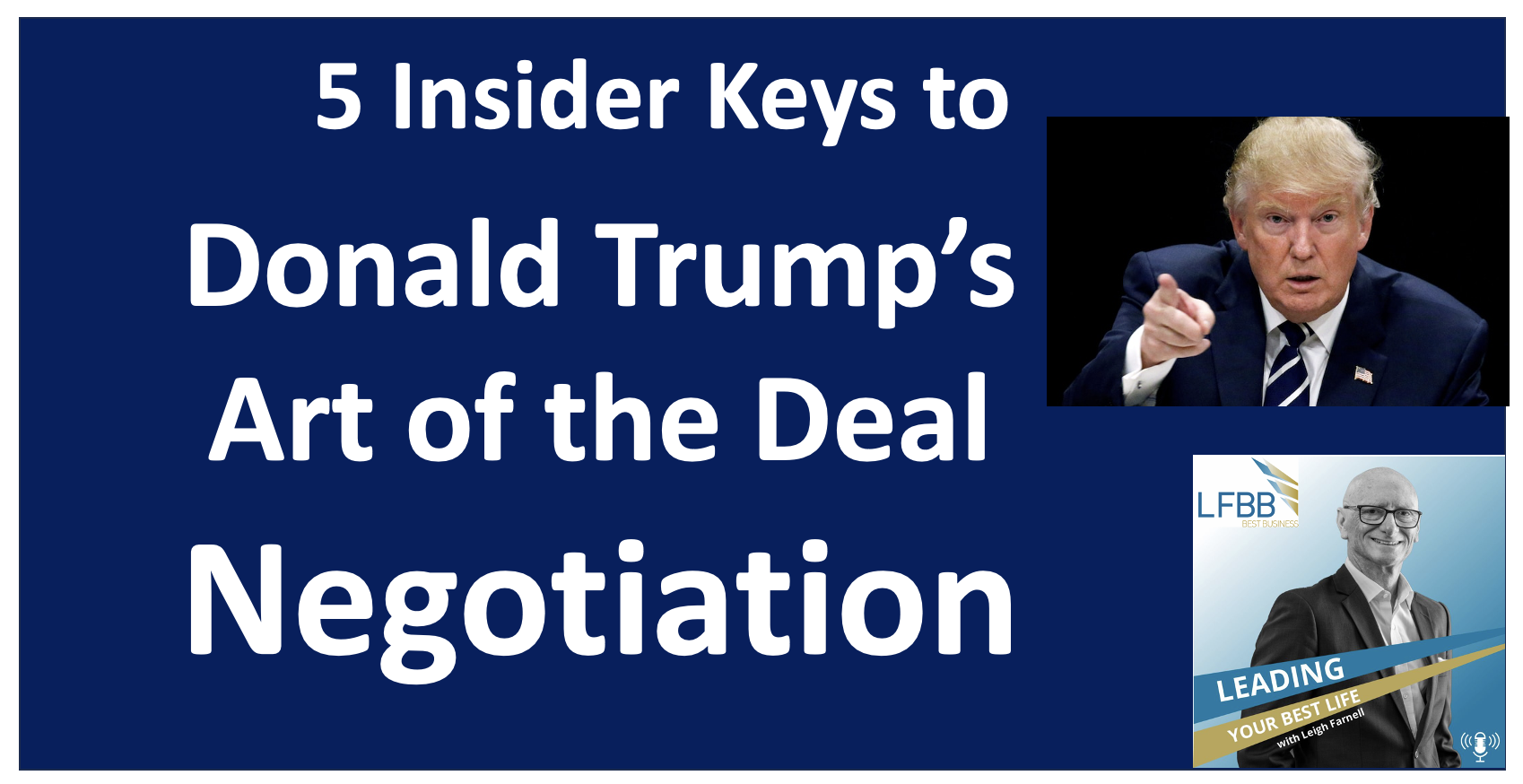 The Art of the Deal, Disrupted: Breaking Down Donald Trump’s Negotiation Tactics